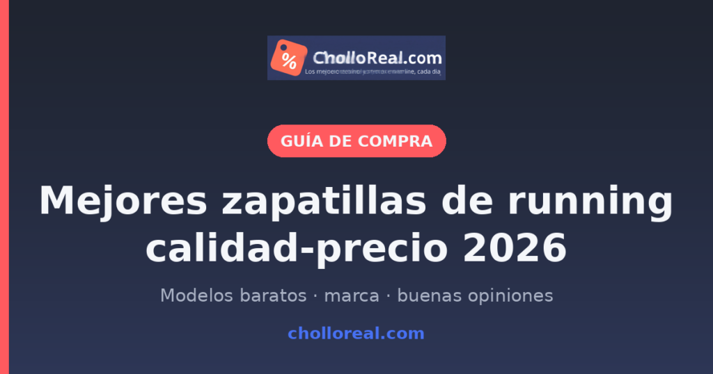 Mejores zapatillas de running calidad-precio 2026 — CholloReal